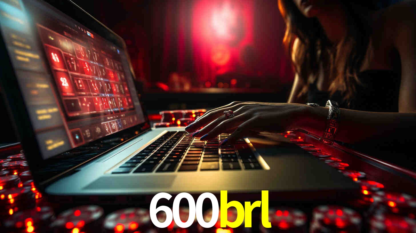 Por Que Escolher o 600brl?